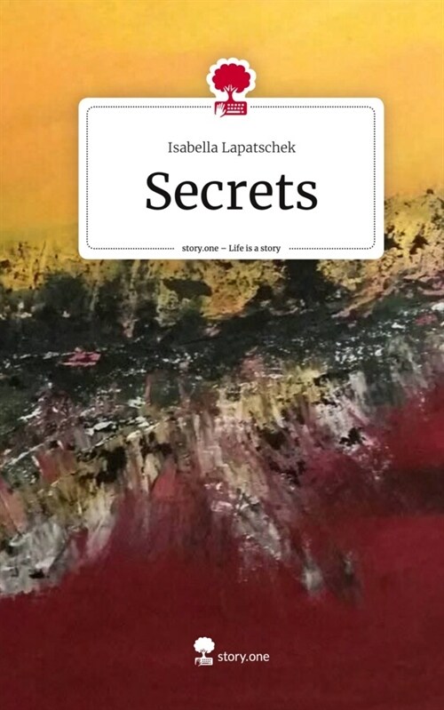 Secrets. Life is a Story - story.one (Hardcover)