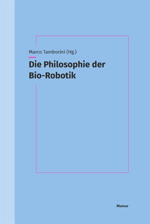 Die Philosophie der Bio-Robotik (Paperback)