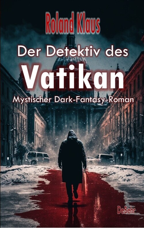 Der Detektiv des Vatikan - Mystischer Dark-Fantasy-Roman (Paperback)