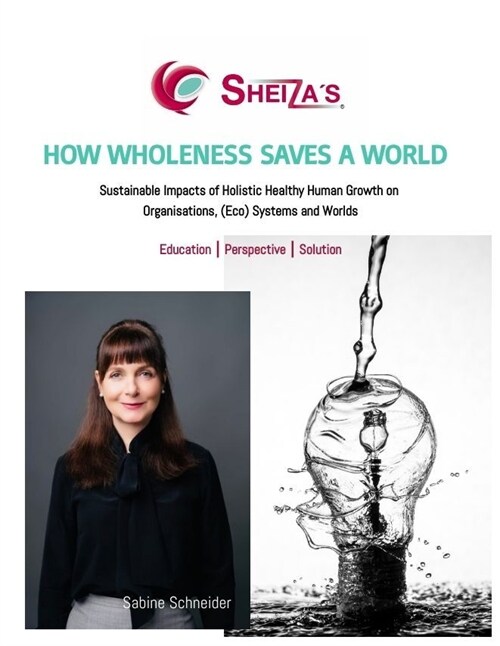 HOW WHOLENESS SAVES A WORLD (Hardcover)