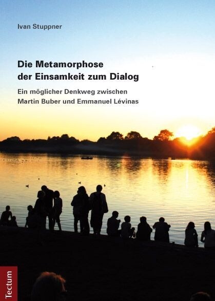 Die Metamorphose Der Einsamkeit Zum Dialog: Ein Moglicher Denkweg Zwischen Martin Buber Und Emmanuel Levinas (Paperback)