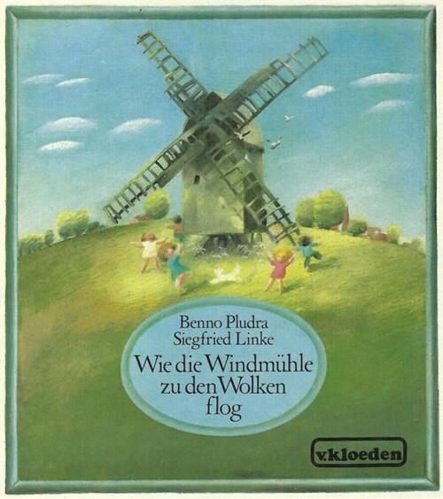 Wie die Windmuhle zu den Wolken flog (Hardcover)