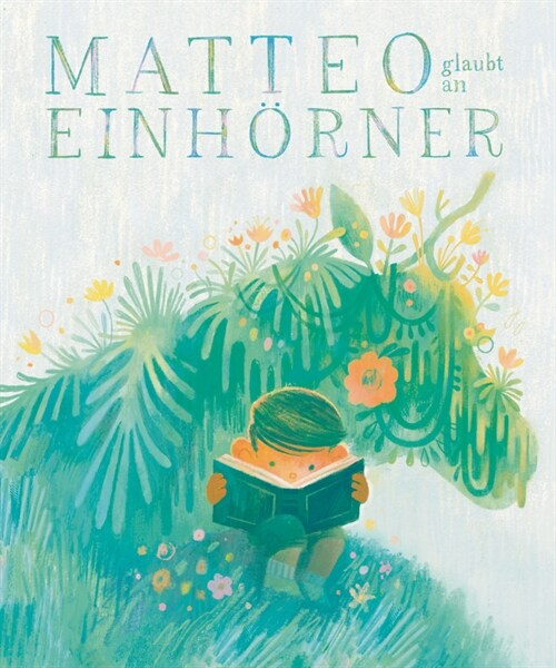 Matteo glaubt an Einhorner (Hardcover)