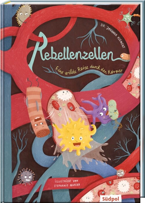 Rebellenzellen - Eine wilde Reise durch den Korper (Hardcover)
