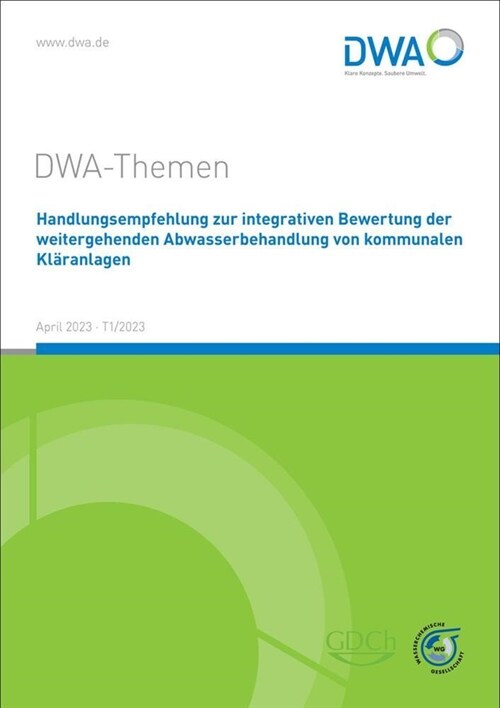 Handlungsempfehlung zur integrativen Bewertung der weitergehenden Abwasserbehandlung von kommunalen Klaranlagen (Paperback)
