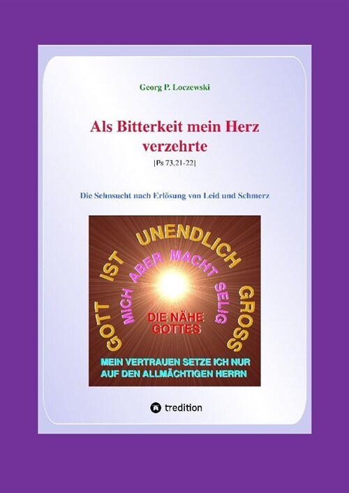 Als Bitterkeit mein Herz verzehrte: Die Sehnsucht nach Erl?ung von Leid und Schmerz (Hardcover)