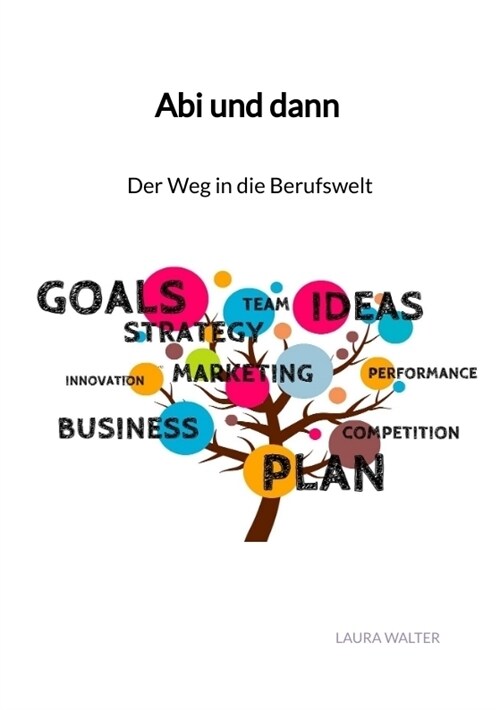 Abi und dann - Der Weg in die Berufswelt (Paperback)