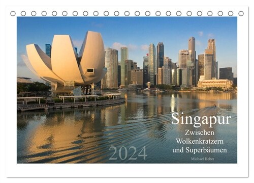 Singapur: Zwischen Wolkenkratzern und Superbaumen (Tischkalender 2024 DIN A5 quer), CALVENDO Monatskalender (Calendar)