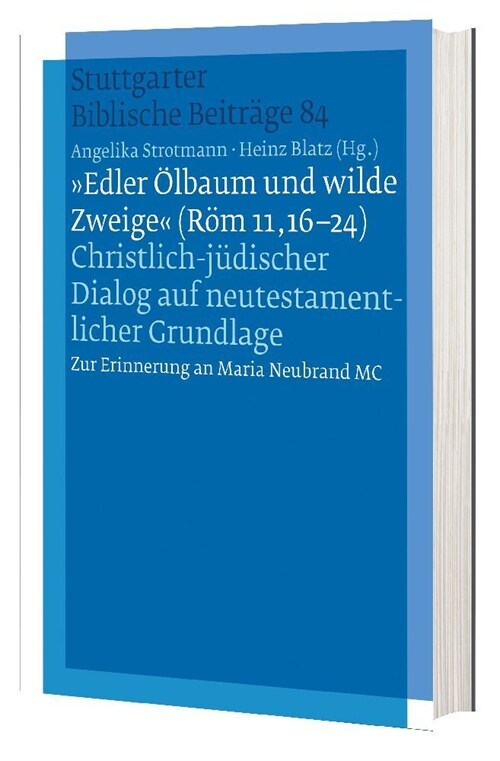 Edler Olbaum und wilde Zweige  (Rom 11,16-24) (Paperback)