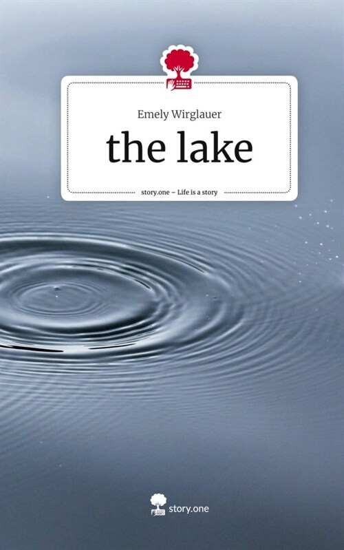 the lake. Life is a Story - story.one (Hardcover)