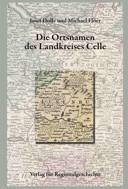 Niedersachsisches Ortsnamenbuch / Die Ortsnamen des Landkreises Celle (Paperback)