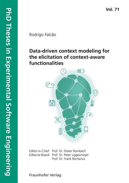 Data-driven context modeling for the elicitation of context-aware functionalities. (Paperback)
