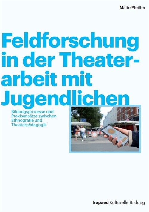 Feldforschung in der Theaterarbeit mit Jugendlichen (Book)