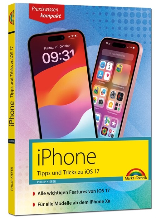 iPhone - Tipps und Tricks zu iOS 17 - zu allen aktuellen iPhone Modellen - komplett in Farbe (Paperback)
