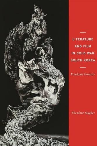 Literature and Film in Cold War South Korea: Freedoms Frontier (Paperback)