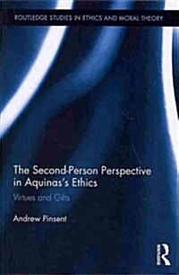 The Second-Person Perspective in Aquinas’s Ethics : Virtues and Gifts (Paperback)
