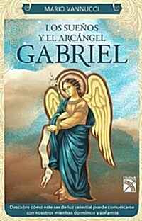 Los Suenos y el Arcangel Gabriel (Paperback)