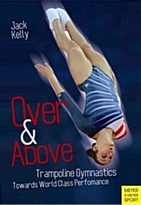 Over & Above : Trampoline & Gymnastics (Paperback)