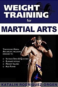 Weight Training for Martial Arts: The Ultimate Guide (Paperback)