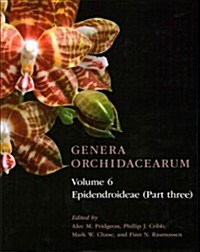 Genera Orchidacearum Volume 6 : Epidendroideae (Part 3) (Hardcover)