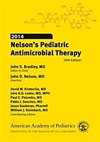Nelsons Pediatric Antimicrobial Therapy 2014 (Paperback, 20th)