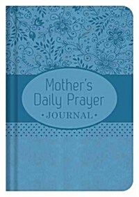 A Mothers Daily Prayer Journal (Imitation Leather)