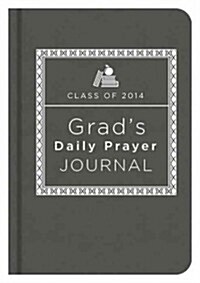 A Grads Daily Prayer Journal: Class 2014 (Other)