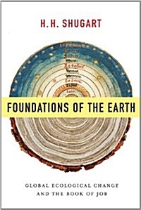 Foundations of the Earth: Global Ecological Change and the Book of Job (Hardcover)