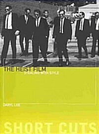 The Heist Film: Stealing with Style (Paperback)