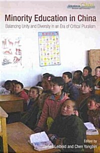 Minority Education in China: Balancing Unity and Diversity in an Era of Critical Pluralism (Paperback)