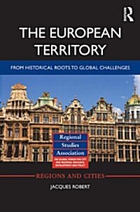 The European Territory : From Historical Roots to Global Challenges (Hardcover)