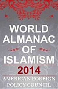 World Almanac of Islamism (Hardcover, 2014)