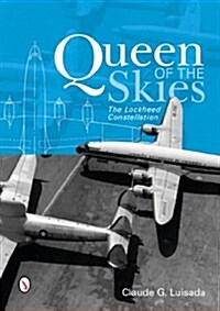 Queen of the Skies: The Lockheed Constellation [With CDROM] (Hardcover)