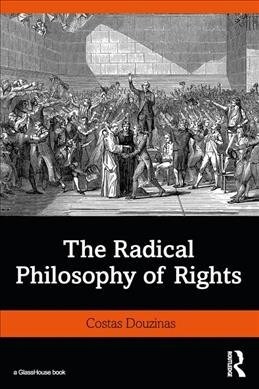 The Radical Philosophy of Rights (Paperback)