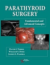 Parathyroid Surgery: Fundamental of Advanced Concepts (Paperback)