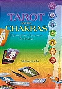 Tarot and the Chakras: Opening New Dimensions to Healers (Paperback)