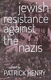 Jewish Resistance Against the Nazis (Paperback)