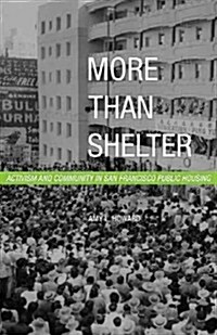 More Than Shelter: Activism and Community in San Francisco Public Housing (Paperback)