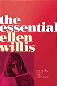 The Essential Ellen Willis (Paperback)