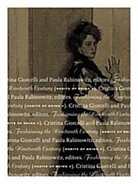 Fashioning the Nineteenth Century (Paperback)