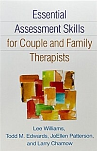 Essential Assessment Skills for Couple and Family Therapists (Paperback)