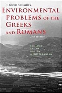 Environmental Problems of the Greeks and Romans: Ecology in the Ancient Mediterranean (Paperback, 2)