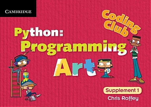 Coding Club Python: Programming Art Supplement 1 (Spiral Bound)