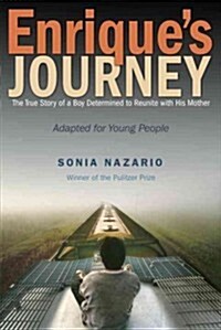 Enriques Journey: The True Story of a Boy Determined to Reunite with His Mother (Paperback)