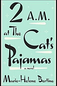 2 A.M. at the Cats Pajamas (Hardcover)