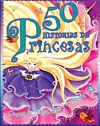 50 historias de princesas / 50 Princess Stories (Paperback, Translation)