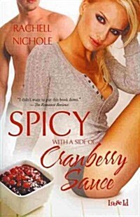 Spicy With a Side of Cranberry Sauce (Paperback)