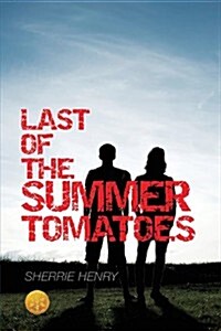 Last of the Summer Tomatoes [Library Edition] (Paperback, Library)