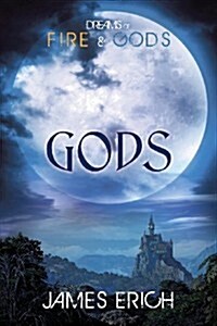 Dreams of Fire and Gods: Gods (Paperback)