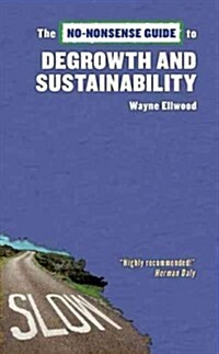 No-Nonsense Guide to Degrowth and Sustainability (Paperback)